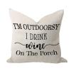 COVOME I'm Outdoorsy I Drink Wine On The Porch Accent 22x22 Inch Burlap Linen Modern Pillow Shell Square Throw Cushion Case for Sofa Patio Sofa Garden Decor view 1