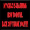 My Child is Learning How to Drive. Back Off Thank You!!!!!! | Great Gift Idea|Single |8 by 2 Inch Magnet | Made in The USA | Car Auto Tool Box RefrigeratorMagnet | MAG11595 view 2