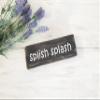 AFTWO Splish Splash Sign, Bathroom Decor, Funny Bathroom Signs, Rustic Wood Sign, Kids Decor Decor Wooden Signs with Sayings 4x16 Inch view 1