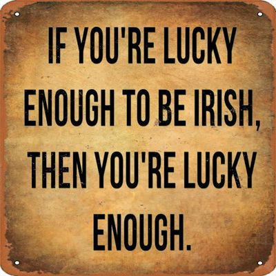 KPSheng Quotes Tin Signs,If Youre Lucky Enough To Be Irish Then Youre Lucky Enough Metal Tin Signs,Vintage Metal Tin Sign for Men Women,Wall Decor for Bars,Restaurants,Cafes Pubs 12x16inch