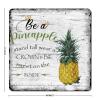 Be A Pineapple Tin Plaque Summer Fruit Metal Plaque Vintage Metal Plate Sign Holiday Party Gift Personalized Chic Sign for Home Bedroom Dessert Station Front Door Ready to Hang 12x12in view 3