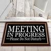 Meeting in Progress Please Do Not DisturbDoor Mats - Please Do Not Disturb Funny Door Mat for Office Door Meeting Room Home view 2