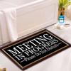 Meeting in Progress Please Do Not DisturbDoor Mats - Please Do Not Disturb Funny Door Mat for Office Door Meeting Room Home view 4