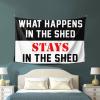gaeruite Boys Room Decor Teenager What Happens in The Shed Stays in The Shed Tapestry Bedroom Decor Aesthetic Backyard Bar Decor (Size : 75X100CM) view 3