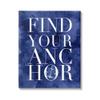 Stupell Industries Find Your Anchor Ocean Theme Anchor Text, Design by Daphne Polselli view 1
