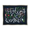 Stupell Industries Holy Night Modern Calligraphy Holiday Winter Botanicals, Design by Louise Allen view 1