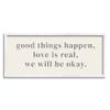Stupell Industries We Will Be Okay Soothing Encouragement Sentiment, Design by Daphne Polselli view 1