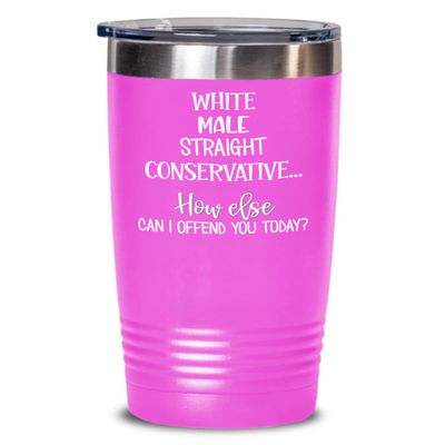 White Male Straight Conservative Tumbler for Republican Dad Grandpa Husband Boyfriend Funny Political Jokes Patriotic Meme 20 or 30 oz Powder Coated C