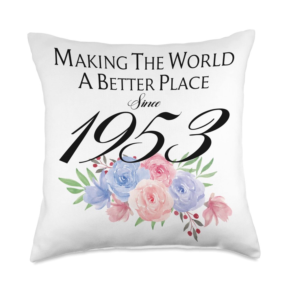 70 Birthday Making the world a better place since 1953 Throw Pillow