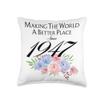 76 Birthday Making the world a better place since 1947 Throw Pillow view 1