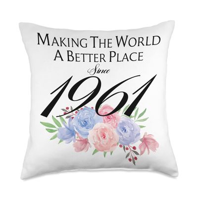 62 Birthday Making the world a better place since 1961 Throw Pillow
