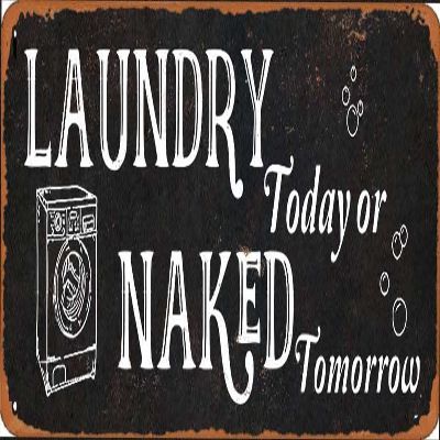 Laundry Today Or Naked Tomorrow Sign,Vintage Laundry Sign Room Accessories,16" X 4" Aluminum Sign Wall Art for Wash Room,Bathroom Decor,Laundry Room Vintage Metal Sign Laundry Room Decorative Signs