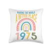 48 Birthday Making the world a better place since 1975 Throw Pillow view 1