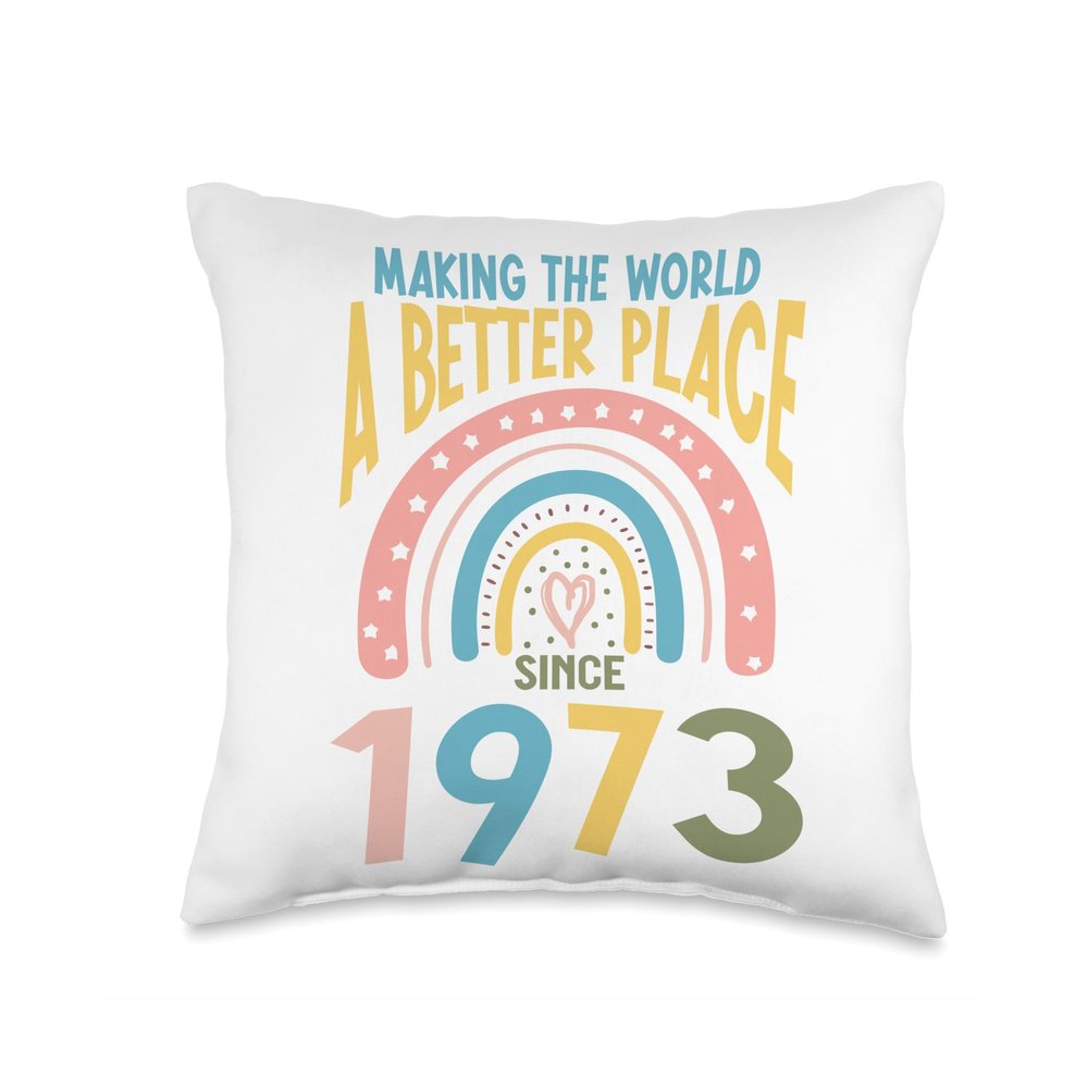 51 Birthday Making the world a better place since 1973 Throw Pillow