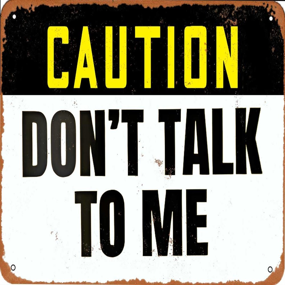 KPSheng Caution Sign Dont Talk To Me Sign,Aluminum Sign,Retro Metal Sign,Painting Metal Aluminum Sign for Wall Decor,8in by 12in