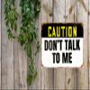 KPSheng Caution Sign Dont Talk To Me Sign,Aluminum Sign,Retro Metal Sign,Painting Metal Aluminum Sign for Wall Decor,8in by 12in view 2