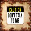 KPSheng Caution Sign Dont Talk To Me Sign,Aluminum Sign,Retro Metal Sign,Painting Metal Aluminum Sign for Wall Decor,8in by 12in view 3