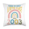 20 Birthday Making the world a better place since 2003 Throw Pillow view 1