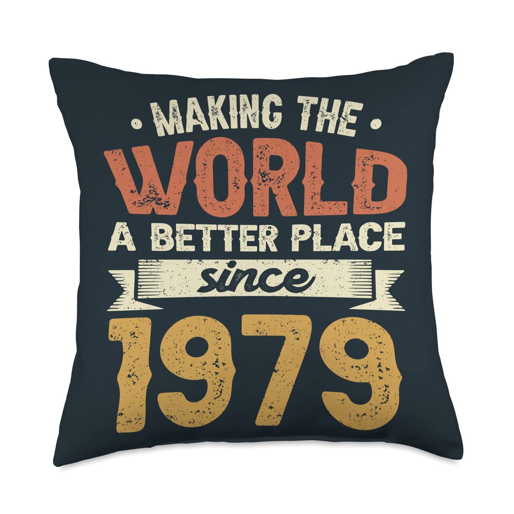 44 Birthday Making the world a better place since 1979 Throw Pillow