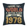 45 Birthday Making the world a better place since 1978 Throw Pillow view 1