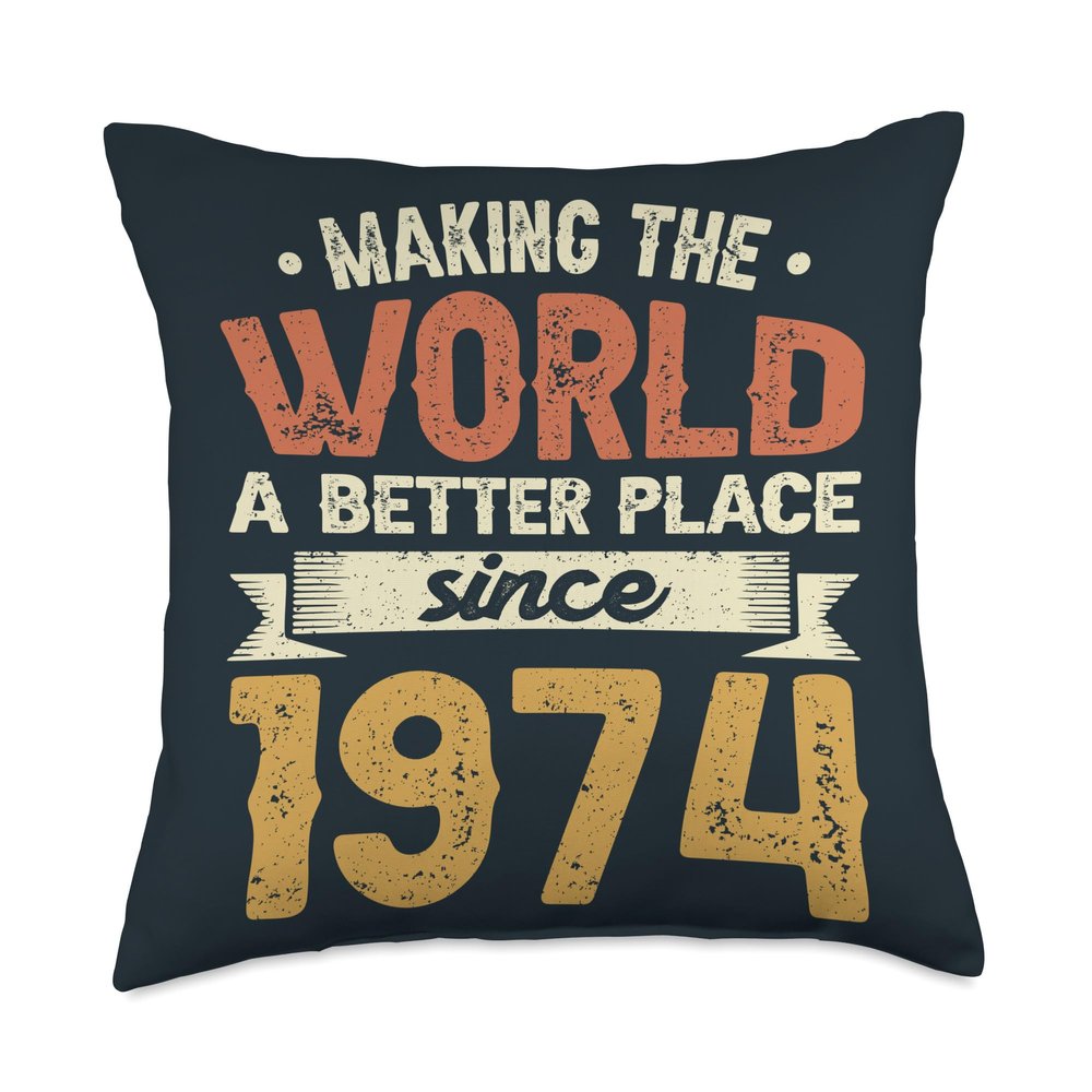 50 Birthday Making the world a better place since 1974 Throw Pillow