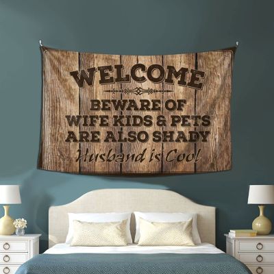 Wall Tapestry Welcome Beware of Wife Children and Pets are Also Shady As Well Husband is Cool Tapestry Vintage Bar Decor Garage Decor for Men ( Size : 100X150CM )