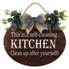 This Is A SelfCleaning Kitchen Clean Up After Yourself Sign Rustic Round Wooden Wreath Decor, Wooden Decorations Kitchen Nook Station Wall Plaque Home Family Farmhouse Gift For Summer Spring Fall view 1
