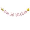 ABCpartyland Rose Gold Glitter Paper I'm 26 Bitches Banner, Funny 26th Birthday Party Decorations Supplies, Pre-Strung,Letters Rose Gold I'm 26 Bitches view 1