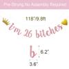 ABCpartyland Rose Gold Glitter Paper I'm 26 Bitches Banner, Funny 26th Birthday Party Decorations Supplies, Pre-Strung,Letters Rose Gold I'm 26 Bitches view 2