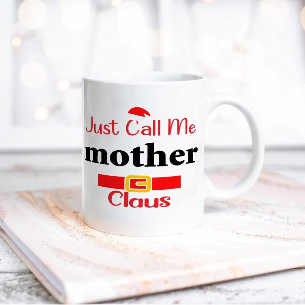 Alioyoit Funny White Coffee Mug Just Call Me Mother Claus Cute Coffee Cup Easy to Clean with Large Handle for Coffee Latte Sarcastic Funny Mug for Best Friend Employee Novelty Gag Christmas Gift 11oz
