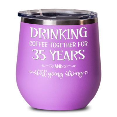 35th Anniversary Wine Tumbler Drinking Coffee Together for Thirty Five Years Husband Wife Parents Couple Celebrating Thirty Fifth Wedding Marriage 12