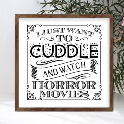 12x12in Halloween Themed Wood Sign Funny Saying I Just Want to Cuddle and Watch Horror Movies Sign Apricot Frame Wooden Plaque for Nursery Room Farmhouse Porch Cottage Halloween Party Decoration