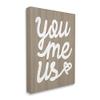 Stupell Industries You Me Us Romantic Love Grain Pattern Cursive Canvas Wall Art, Design By Daphne Polselli view 2