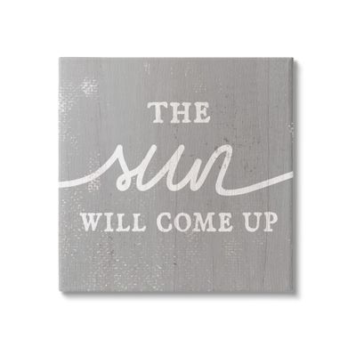 Stupell Industries Sun Will Come Up Uplifting Rustic Plank Pattern Canvas Wall Art, Design By Daphne Polselli