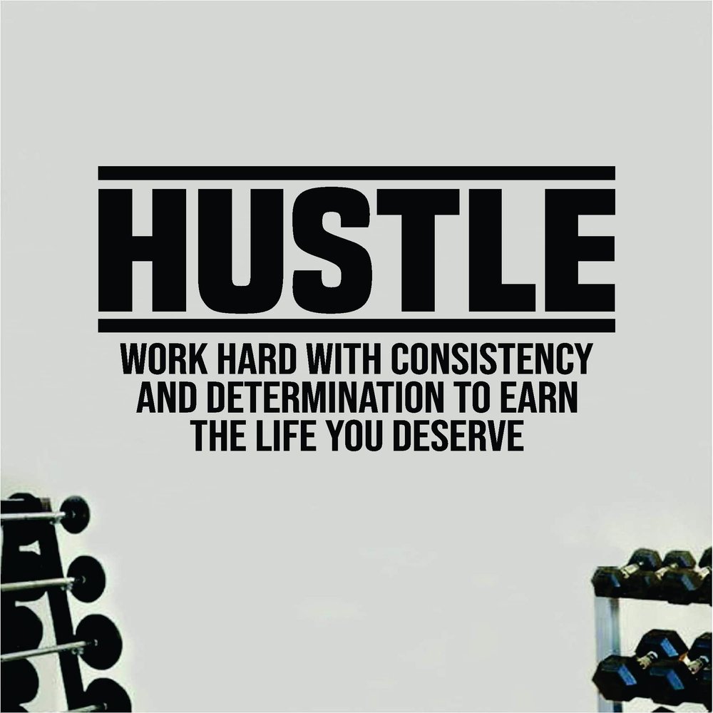 Hustle Work Hard Gym Wall Decal Home Decor Art Vinyl Sticker Quote Bedroom Teen Inspirational Motivational Boys Kids School Teacher Fitness Lift Strong Work Out Beast Train Health Barbell Kettlebell Dumbbell Exercise
