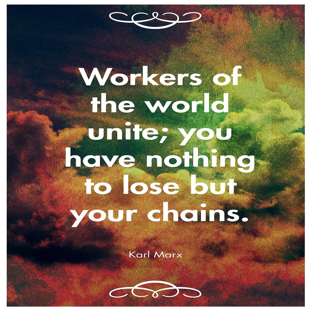 100% Smooth Cotton Paper - Karl Marx Quote Workers of The World Unite. Art Print Photo Poster Gift - Size: 18 x 12 Inches