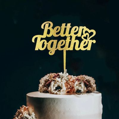Better Together Birthday Cake Topper Wood Cake Topper Cute Cake Accessories for Wedding Anniversary Birthday Party Decoration Glitter Gold Keepsake Supplies