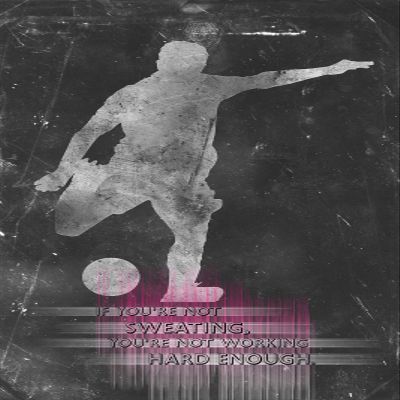 100% Smooth Cotton Paper - Football/Soccer Motivational Poster 06"If You're not Sweating. Photo Art Print Motivation Quote - Size: 24 x 16 Inches