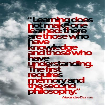 100% Smooth Cotton Paper - Alexandre Dumas Quote 3"Learning Does not Make one Learned Art Print Photo Poster Gift The Count of Monte Cristo - Size: 24 x 16 Inches
