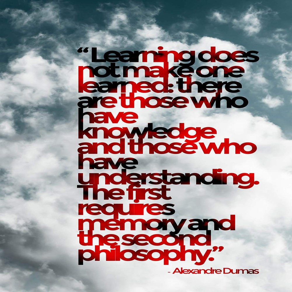 100% Smooth Cotton Paper - Alexandre Dumas Quote 3"Learning Does not Make one Learned Art Print Photo Poster Gift The Count of Monte Cristo - Size: 24 x 16 Inches