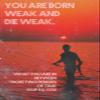 100% Smooth Cotton Paper - Fishing Motivational Poster 03"You are Born Weak Photo Print Art Motivation Quote Gift Sailing Boating - Size: 24 x 16 Inches view 1