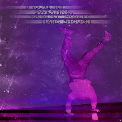 100% Smooth Cotton Paper - Handstand Motivational Poster 07"If You're not Sweating. Photo Print Art Motivation Quote Gift Gymnastics - Size: 24 x 16 Inches