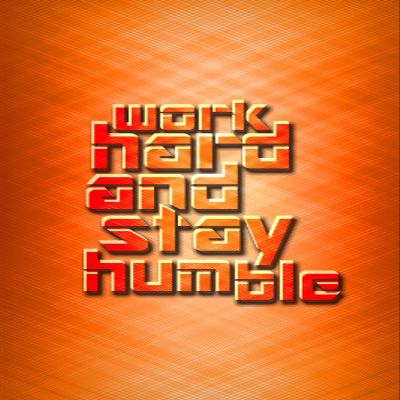 100% Smooth Cotton Paper - Work Hard and Stay Humble 2 (Orange) - Motivational Print Photo Poster Quote - Art - Size: 24 x 16 Inches
