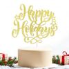 Sleyberoy Happy Holiday Cake Topper - Welcome Happy New Year 2026, Cheers to 2026, Merry Christmas Winter, Holiday Party Decorating Supplies(Happy Holiday) view 2