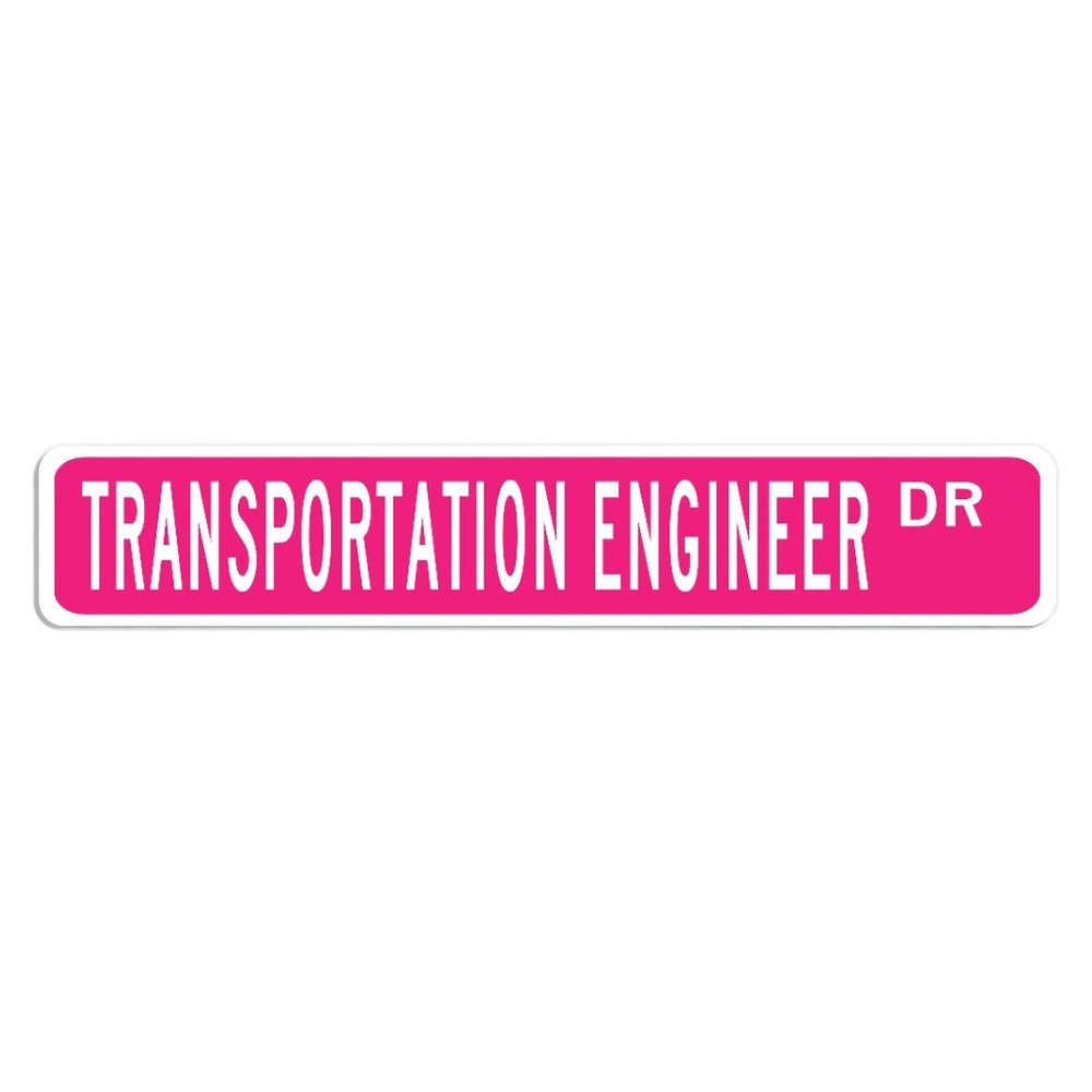 Transportation Engineer Street Sign, Occupation Street Signs, Transportation Engineer Gift Wall Art Plaque, Transportation Engineer Quality Aluminum Road Sign 3x18 Inch
