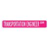 Transportation Engineer Street Sign, Occupation Street Signs, Transportation Engineer Gift Wall Art Plaque, Transportation Engineer Quality Aluminum Road Sign 3x18 Inch view 1