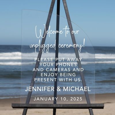 Welcome to our Unplugged Wedding Ceremony! (24"H x 18"W, Clear)