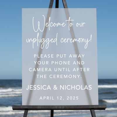 Welcome to our Unplugged Wedding Ceremony! (24"H x 18"W, Frosted)