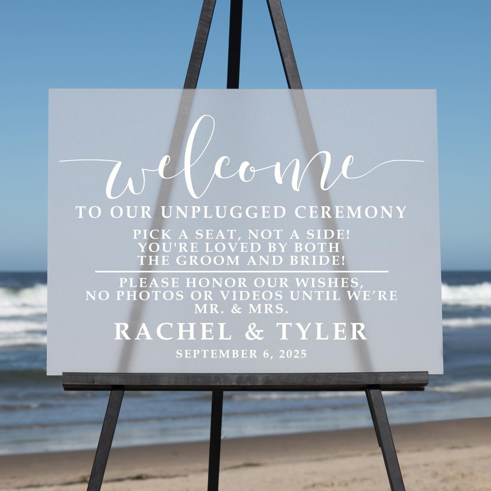 Welcome to our Unplugged Wedding Ceremony! (18"H x 24"W, Frosted)
