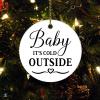 Christmas Ceramic Ornament Baby Its Cold Outside Christmas Ornament Keepsake Farmhouse Christmas Decorations Keepsake Funny Christmas Hanging Tree Decor Ornament view 1